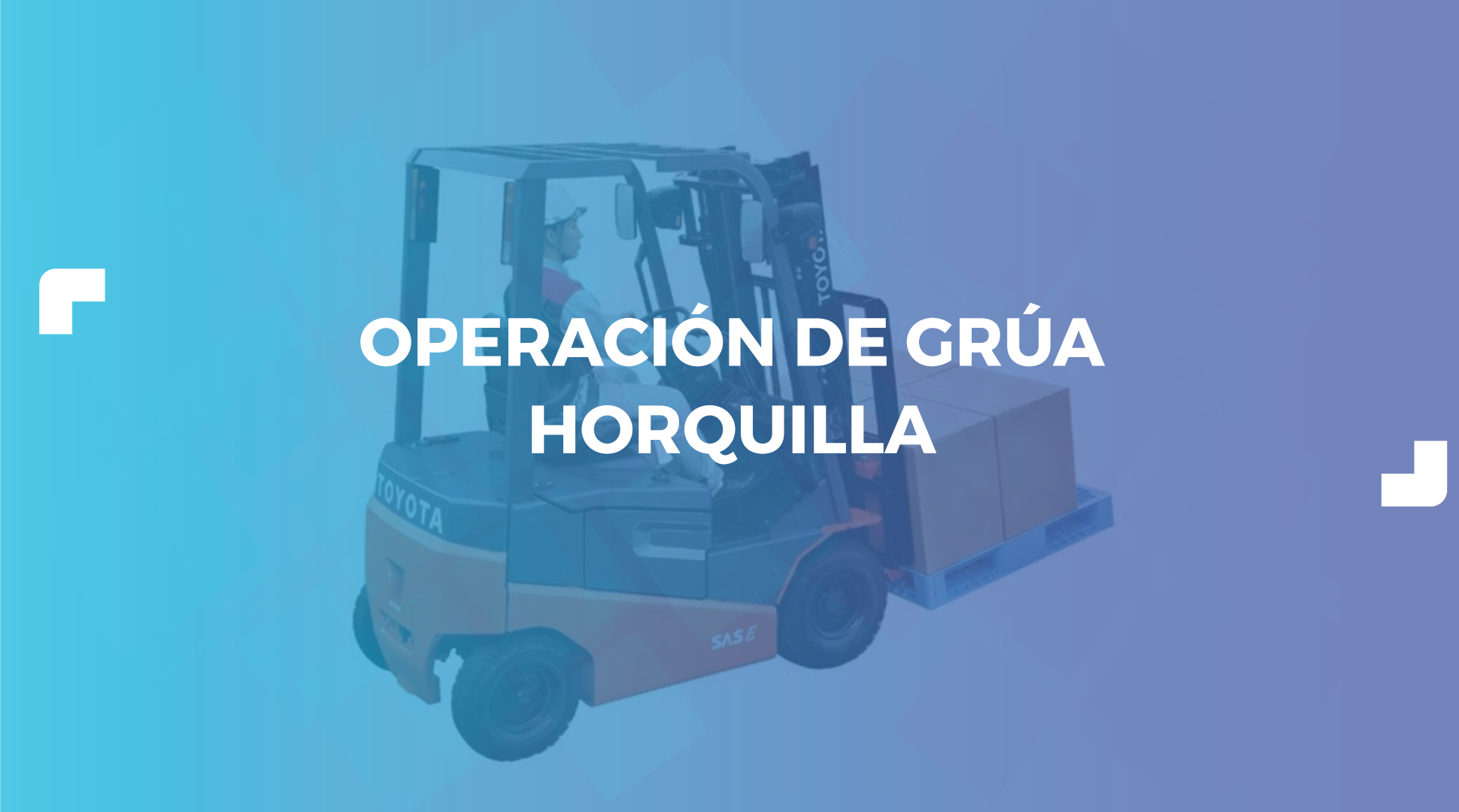 OPERACIÓN DE GRÚA HORQUILLA